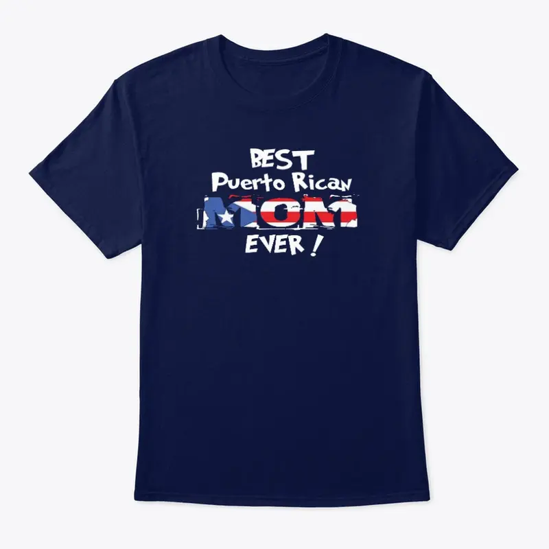 Best Puerto Rican Mom Ever T-Shirt